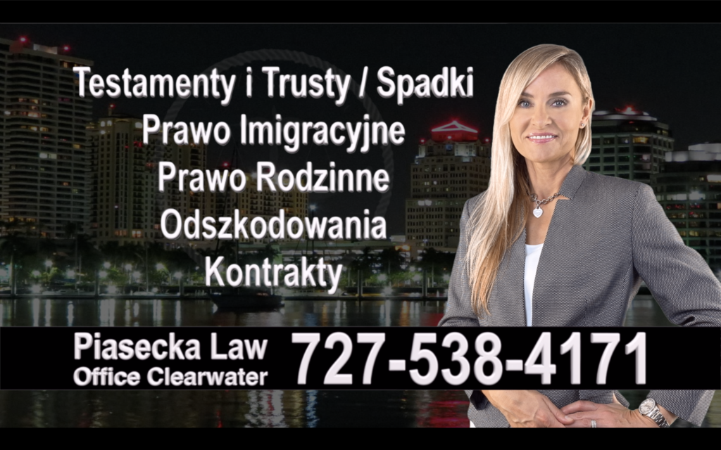 Polski Prawnik Hudson, Polish Attorney, Polscy Prawnicy, Adwokaci, Floryda, Florida, Immigration, Wills, Trusts, Personal Injury, Agnieszka Piasecka, Aga Piasecka, Divorce, Accidents, Wypadki